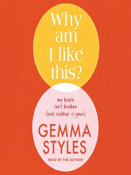 Title details for Why Am I Like This? by Gemma Styles - Available